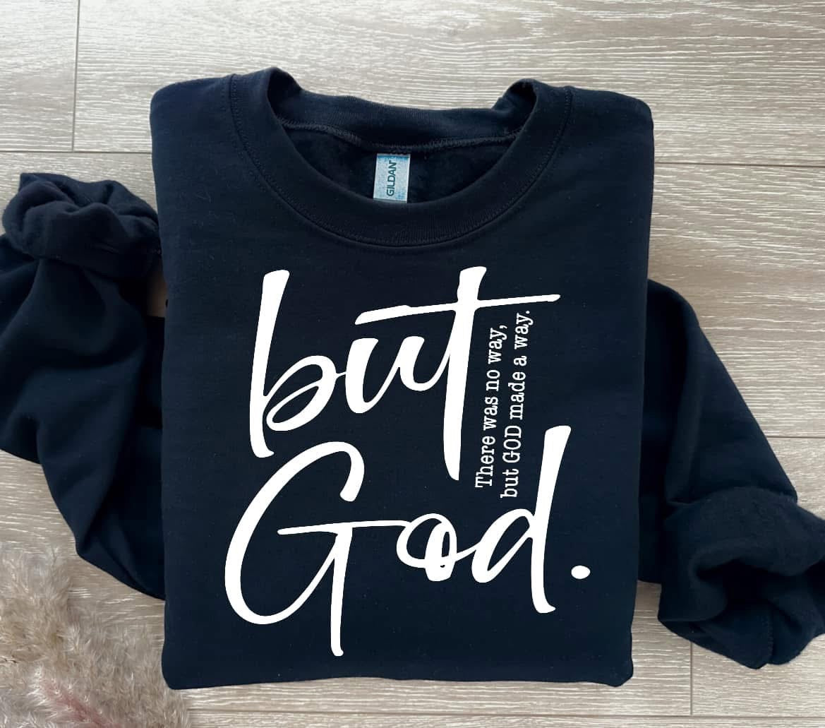 But God Crew neck, Multiple Colors !