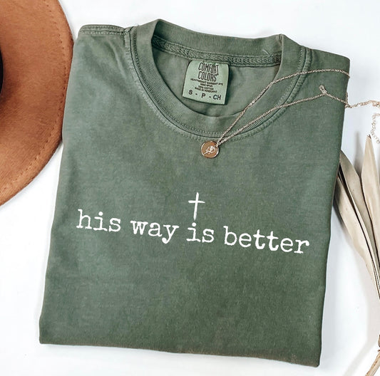 His Way Is Better Faith Tee
