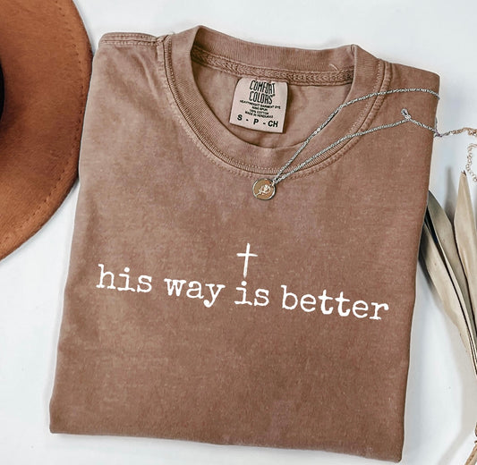 His Way Is Better Faith Tee